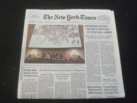 2022 JULY 22 NEW YORK TIMES -WITNESSES DETAIL TRUMP'S REFUSAL TO STOP JAN. 6 MOB