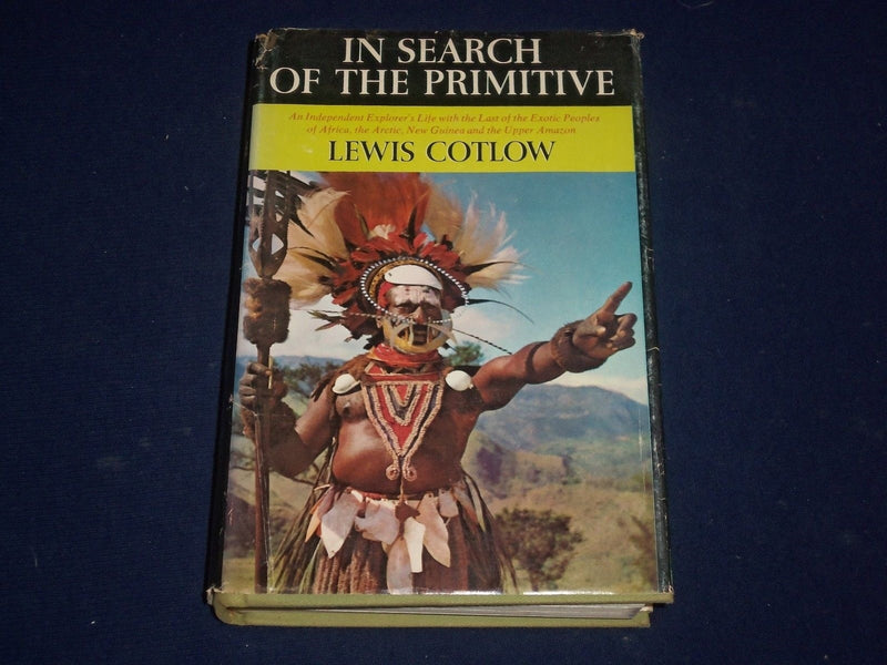1966 IN SEARCH OF THE PRIMITIVE BOOK BY LEWIS COTLOW AUTHOR INSCRIBED - KD 2585