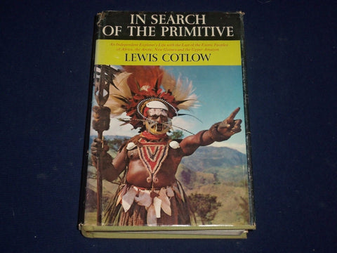 1966 IN SEARCH OF THE PRIMITIVE BOOK BY LEWIS COTLOW AUTHOR INSCRIBED - KD 2585
