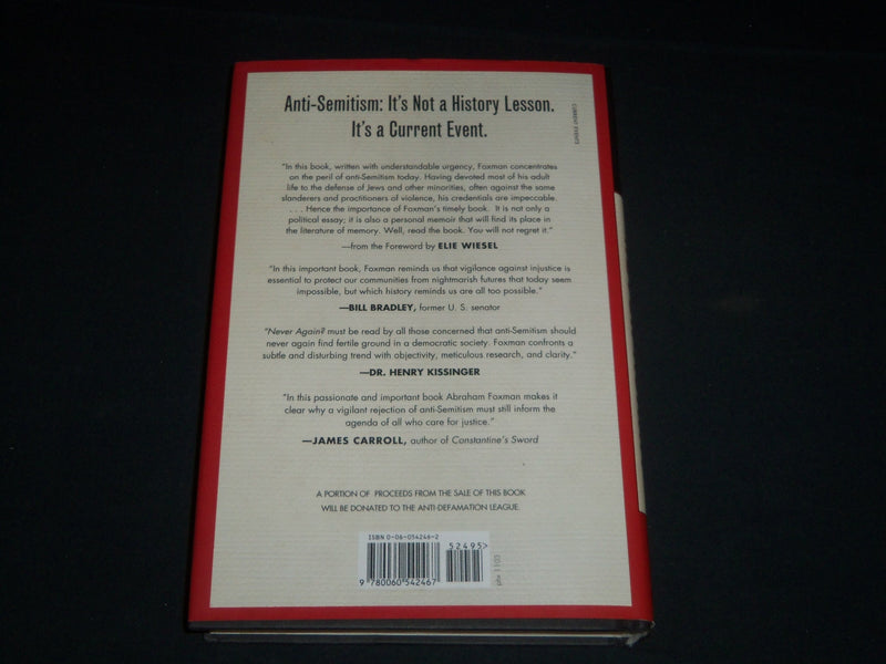 2003 NEVER AGAIN? BOOK SIGNED BY ABRAHAM H. FOXMAN - FIRST EDITION - KD 5536