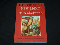 1986 NEW LIGHT ON OLD MASTERS SOFTCOVER BOOK BY GOMBRICH - KD 7324