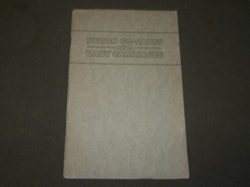 1920'S FULTON FOLDING GO-CARTS AND BABY CARRIAGES CATALOG - CHICAGO - J 3830