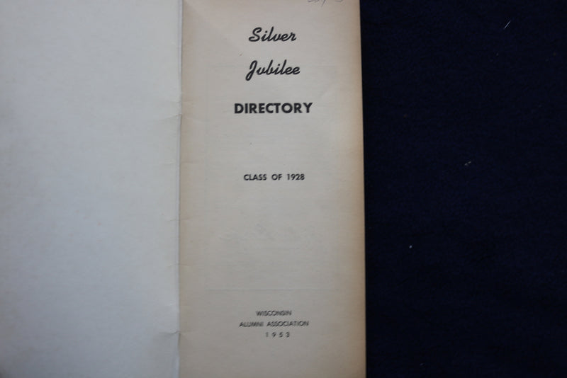 1953 WISCONSIN ALUMNI ASSOCIATION SILVER JUBILEE DIRECTORY CLASS OF 1928- K 1445