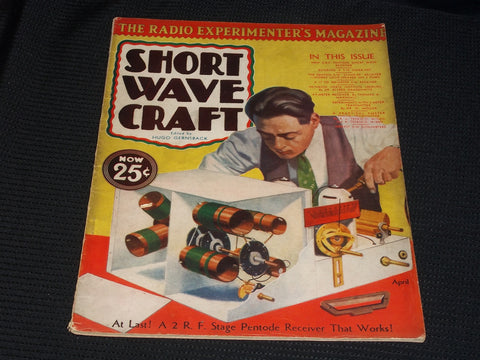 1932 APRIL SHORT WAVE CRAFT MAGAZINE NICE COVERS & INSIDE CONTENT - E 2340