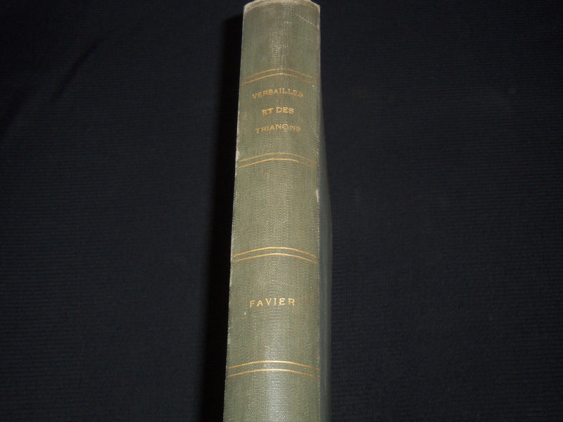 1899 VERSAILLES ET DES TRIANONS PAUL FAVIER FRENCH ARCHITECTURE FOLIO - Z 266