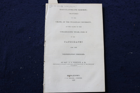 1839 BACCALUREATE SERMON DELIVERED IN CHAPEL OF THE WELEYAN UNIVERSITY - K 1399