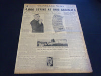 1941 AUGUST 2 CLEVELAND NEWS NEWSPAPER - 4,000 STRIKE AT OHIO ARSENALS - NT 7399
