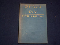 1931 DEVIL'S DUE HARDCOVER BOOK BY PHYLLIS BOTTOME - KD 9168