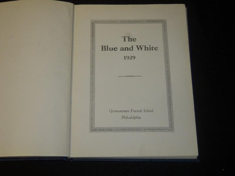 1929 THE BLUE AND WHITE WEST GERMANTOWN FRIENDS SCHOOL YEARBOOK - PA - YB 1915