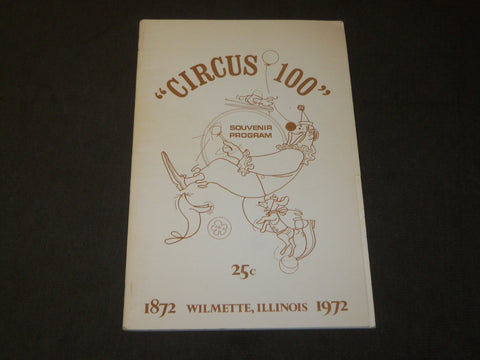 1972 CIRCUS 100 SOUVENIR PROGRMA - WILMETTE ILLINOIS - J 3487