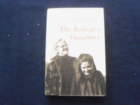 2008 THE BISHOP'S DAUGHTER HARDCOVER BOOK - INSCRIBED BY HONOR MOORE - KD 8542