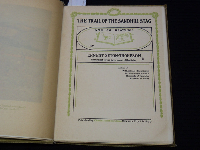 1899 THE TRAIL OF THE SANDHILLSTAG BOOK BY ERNEST SETON-THOMPSON - KD 3369D