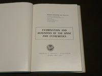 1962 EXAMINATION AND DIAGNOSIS OF THE SPINE & EXTREMITIES BY HOWORTH MD- KD 6276