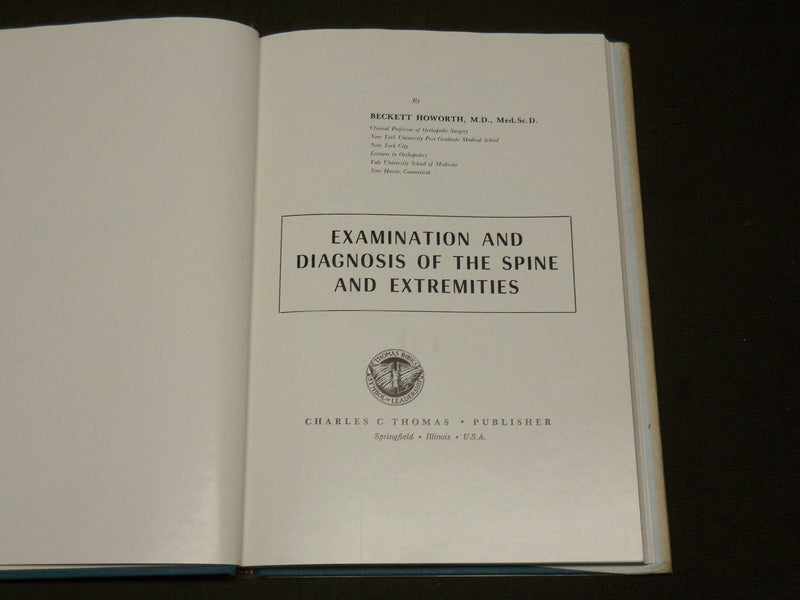 1962 EXAMINATION AND DIAGNOSIS OF THE SPINE & EXTREMITIES BY HOWORTH MD- KD 6276