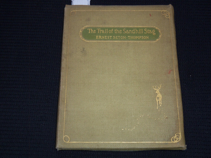 1899 THE TRAIL OF THE SANDHILLSTAG BOOK BY ERNEST SETON-THOMPSON - KD 3369D