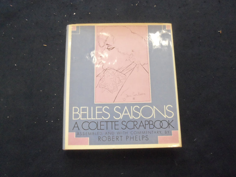 1978 BELLES SAISONS, A COLETTE SCRAPBOOK HARDCOVER BOOK BY R. PHELPS - KD 8247