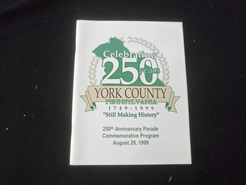 1999 AUGUST 29 CELEBRATING 250 YEARS YORK COUNTY PA MAGAZINE -1749-1999- ST 732H