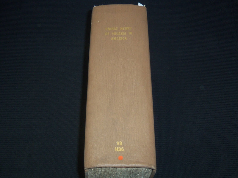 1903 PRINCE HENRY OF PRUSSIA IN AMERICA VOLUME - HEINRICH CHARLES - Z 160