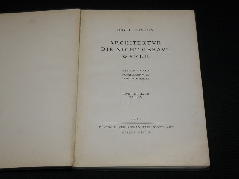 1925 ARCHITEKTUR DIE NICHT GEBAUT HARDCOVER BOOK BY JOSEF PONTEN - R 716S