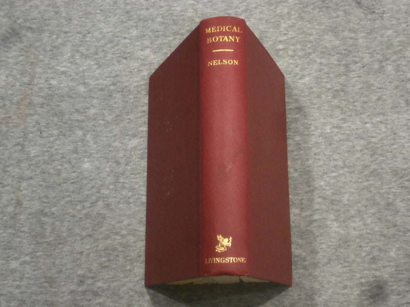 1951 MEDICAL BOTANY BY ALEXANDER NELSON - KD 2758E
