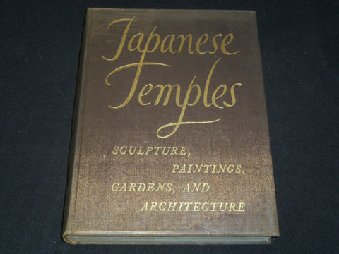 1964 JAPANESE TEMPLES SCULPTURE PAINTING GARDENS BOOK BY J. EDWARD KIDDER-I 1803