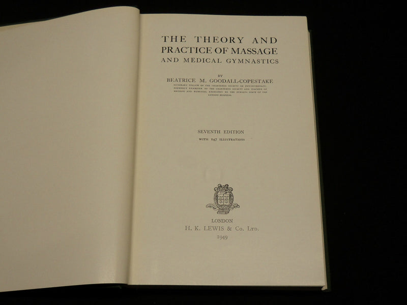 1949 THE THEORY AND PRACTICE OF MASSAGE BOOK BY GOODALL-COPESTAKE - KD 2766E