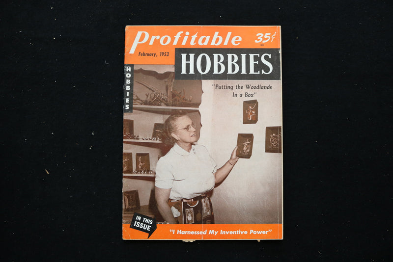 1953 FEB PROFITABLE HOBBIES MAGAZINE - PUTTING WOODLANDS IN BOX COVER - E 10511