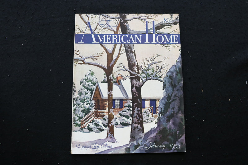 1935 FEBRUARY THE AMERICAN HOME MAGAZINE - LOG CABIN IN WINTER COVER - E 10121