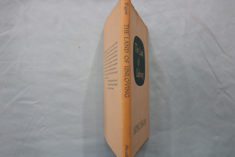 1961 THE LAND OF UNLOVING HARDCOVER BOOK BY LIONEL WIGGAM - KD 9637