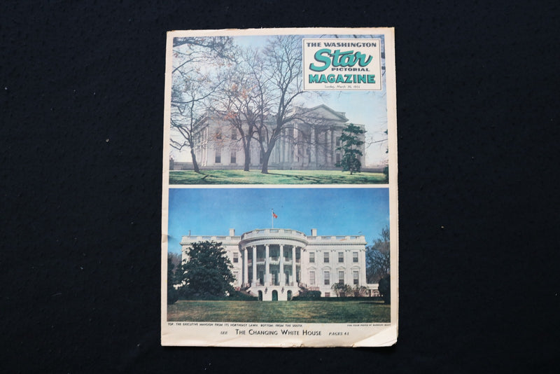 1952 MARCH 30 WASHINGTON STAR MAGAZINE - CHANGING WHITE HOUSE COVER - E 26340