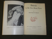 1946 DETROIT IS MY OWN HOME TOWN BOOK SIGNED BY MALCOLM W. BINGAY - KD 5357