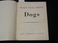 1952 PLAIN TALK ABOUT DOGS BOOK BY MRS. SHERMAN R. HOYT - K 2656