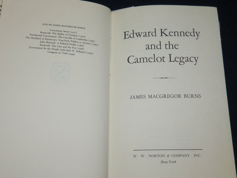 1976 EDWARD KENNEDY AND THE CAMELOT LEGACY BOOK INSCRIBED BY JAMES BURNS - D 548