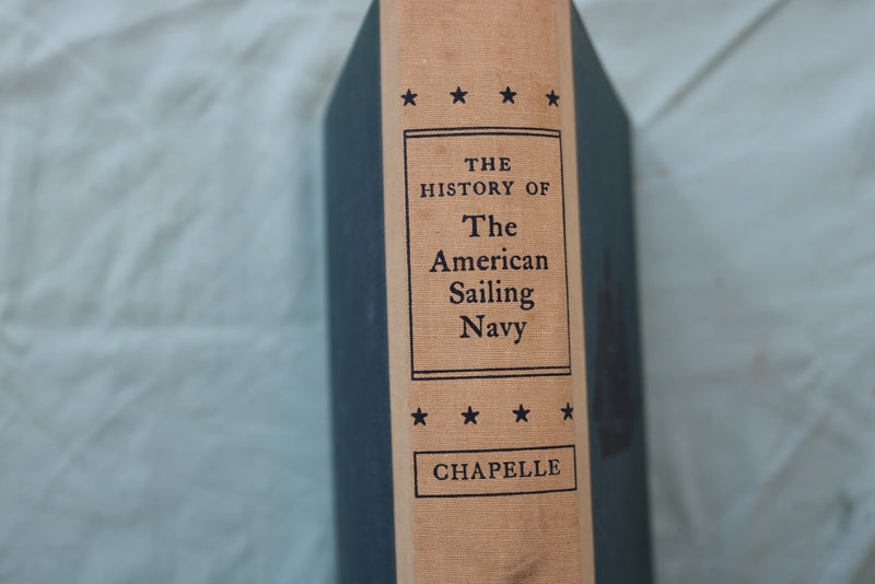 1949 THE HISTORY OF THE AMERICAN SAILING NAVY BY HOWARD CHAPELLE - KD 9657