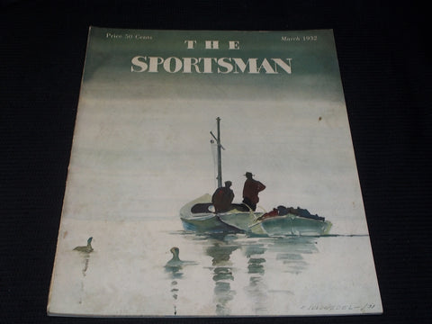 1932 MARCH THE SPORTSMAN MAGAZINE NICE COVER & INSIDE SPORTS - E 4305