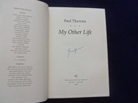 1996 MY OTHER LIFE HARDCOVER BOOK - AUTOGRAPHED BY PAUL THEROUX - KD 8513