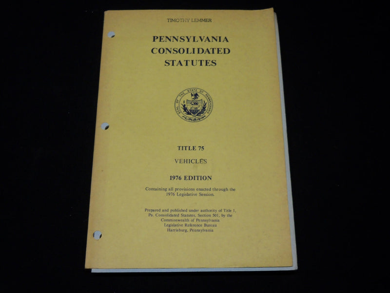 1976 PENNSYLVANIA CONSOLIDATED STATUTES TITLE 75 - LEMMER - VEHICLES - KD 2769T