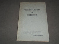 1917 FRIGHTFULNESS IN RETREAT SOFTCOVER BOOK - HODDER & STOUGHTON - J 7220