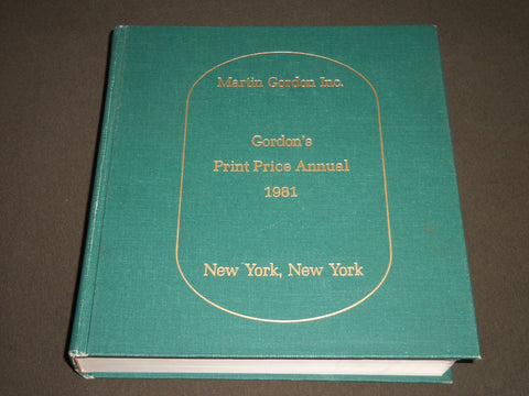 1981 GORDON'S PRINT PRICE ANNUAL BOOK - MARTIN GORDON INC - NEW YORK - KD 3983