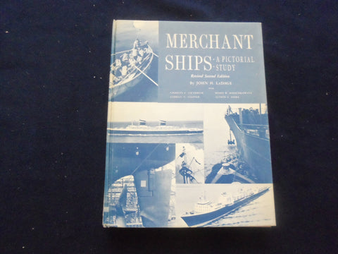1968 MERCHANT SHIPS, A PICTORIAL STUDY HARDCOVER BOOK BY JOHN LADAGE - KD 8332