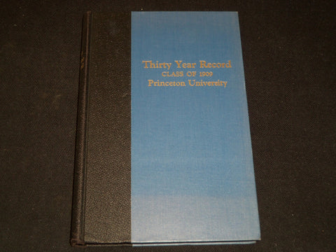 1939 THIRTY YEAR RECORD CLASS OF 1909 PRINCETON UNIVERSITY - NICE PHOTOS- J 5329