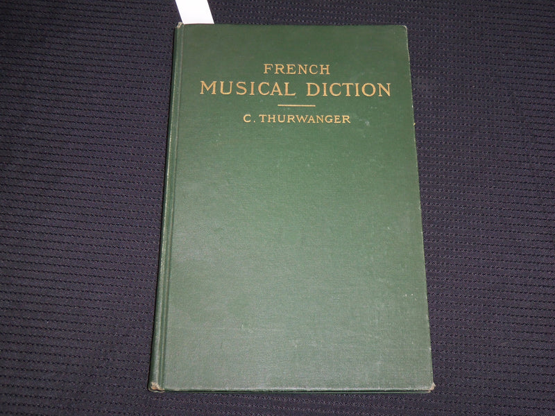 1910 FRENCH MUSICAL DISCTION HARDCOVER BOOK BY C. THURWANGER- KD 7344