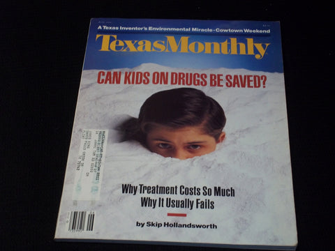 1990 JUNE TEXAS MONTHLY MAGAZINE - KIDS ON DRUGS SAVED? FRONT COVER - E 7501