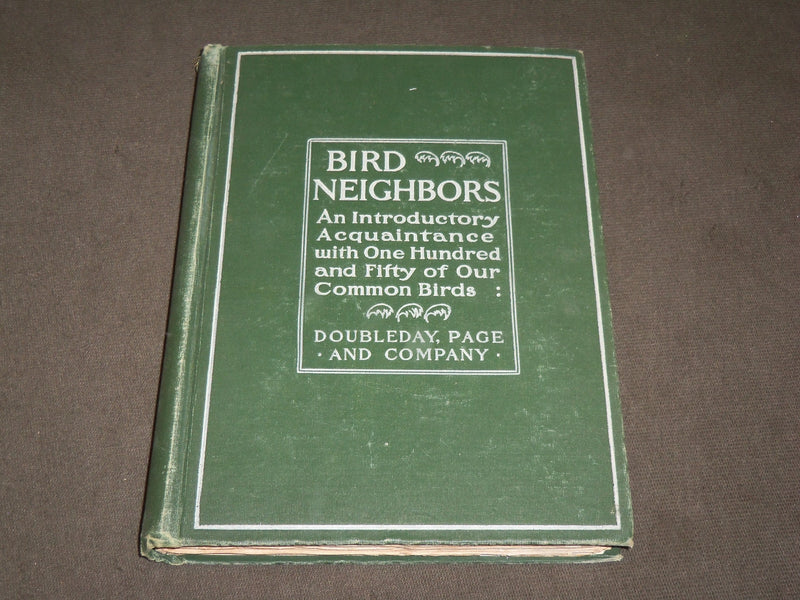 1903 BIRD NEIGHBORS HARDCOVER BOOK BY NELTJE BLANCHAN - NICE PLATES - KD 6254