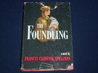 1951 THE FOUNDLING BOOK FRANCIS CARDINAL SPELLMAN - BOOK CLUB EDITION - KD 2440