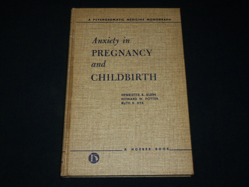 1950 ANXIETY IN PREGNANCY AND CHILDBIRTH HARDCOVER BOOK BY KLEIN - KD 6428
