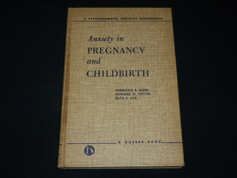 1950 ANXIETY IN PREGNANCY AND CHILDBIRTH HARDCOVER BOOK BY KLEIN - KD 6428
