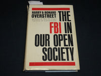 1969 THE FBI IN OUR OPEN SOCIETY BOOK INSCRIBED BY HARRY OVERSTREET - D 529