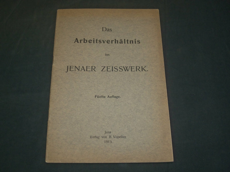 1913 DAS ARBEITSVERHALTNIS IM JENAER ZEISSWERK BOOK - FIFTH EDITION - J 5928