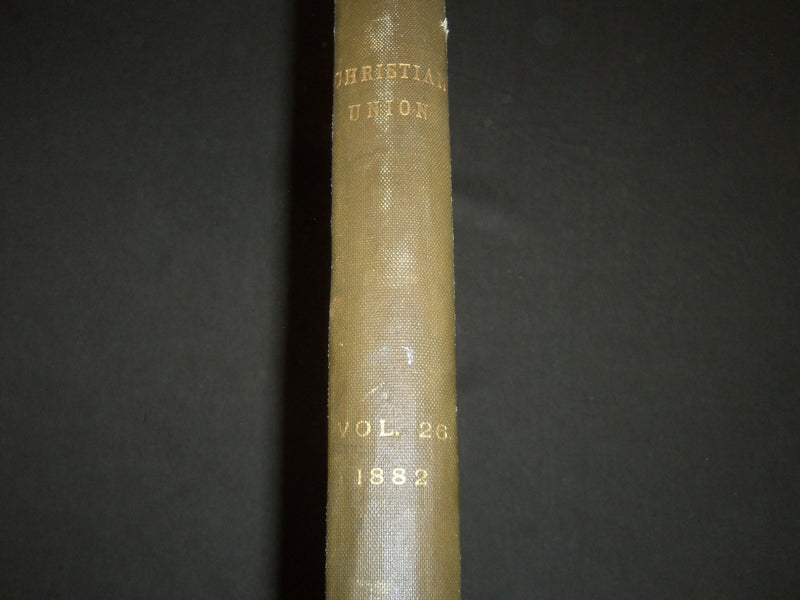 1882 JUL-DEC THE CHRISTIAN UNION MAGAZINE BOUND VOLUME - NICE PHOTOS - R 636